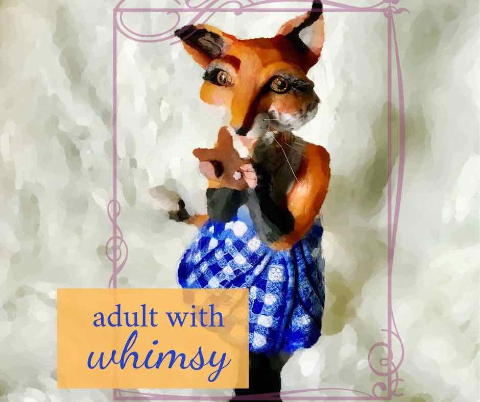 adult with whimsy Momma Fox